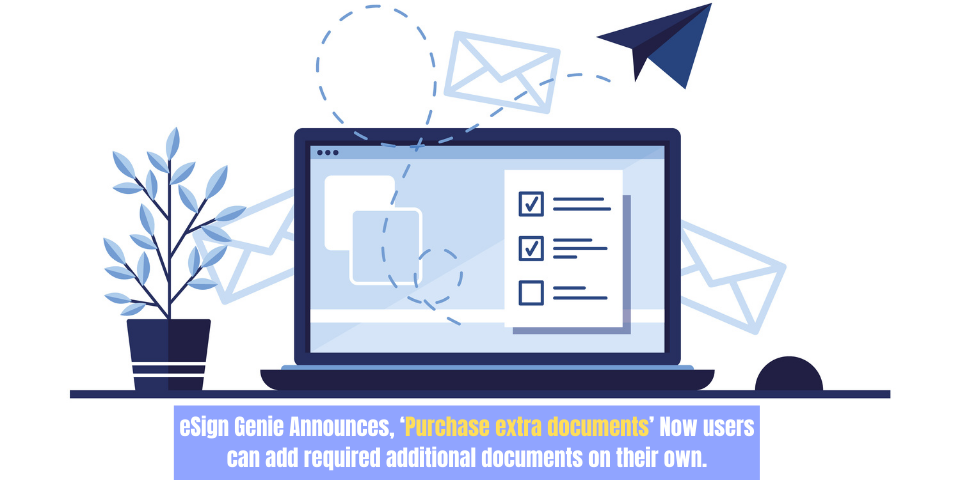 eSign Genie Announces "Purchase Extra Documents" Now Users Can Add Required Additional Documents on their Own